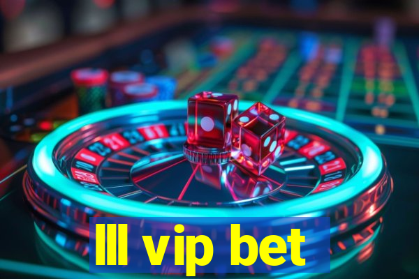 lll vip bet